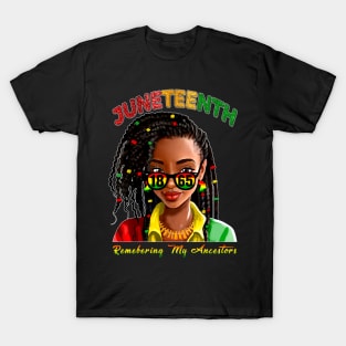 Juneteenth Loc'd Hair Black Woman Remebering My Ancestors T-Shirt